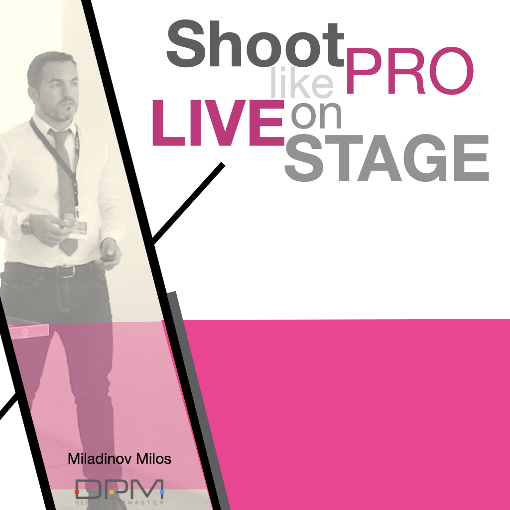 Shoot like pro live on stage